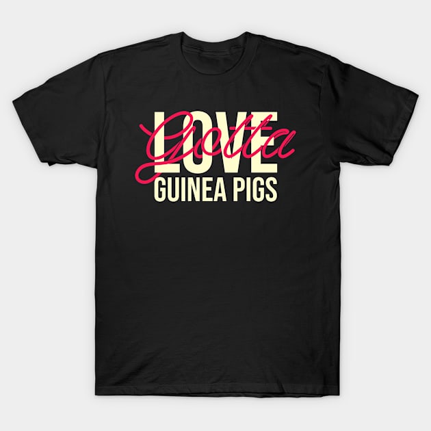 Guinea pigs lover gift. Perfect present for mother dad friend him or her T-Shirt by SerenityByAlex